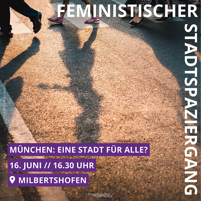 Feministischer Stadtspaziergang_Eine Stadt für alle_Genderegerechte Stadtplanung_Frauenstudien München