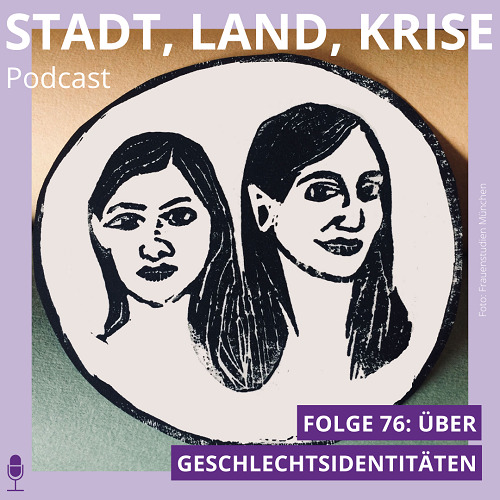 Feministischer Podcast_Stadt Land Krise_ Über Geschlechtsidentitäten_
